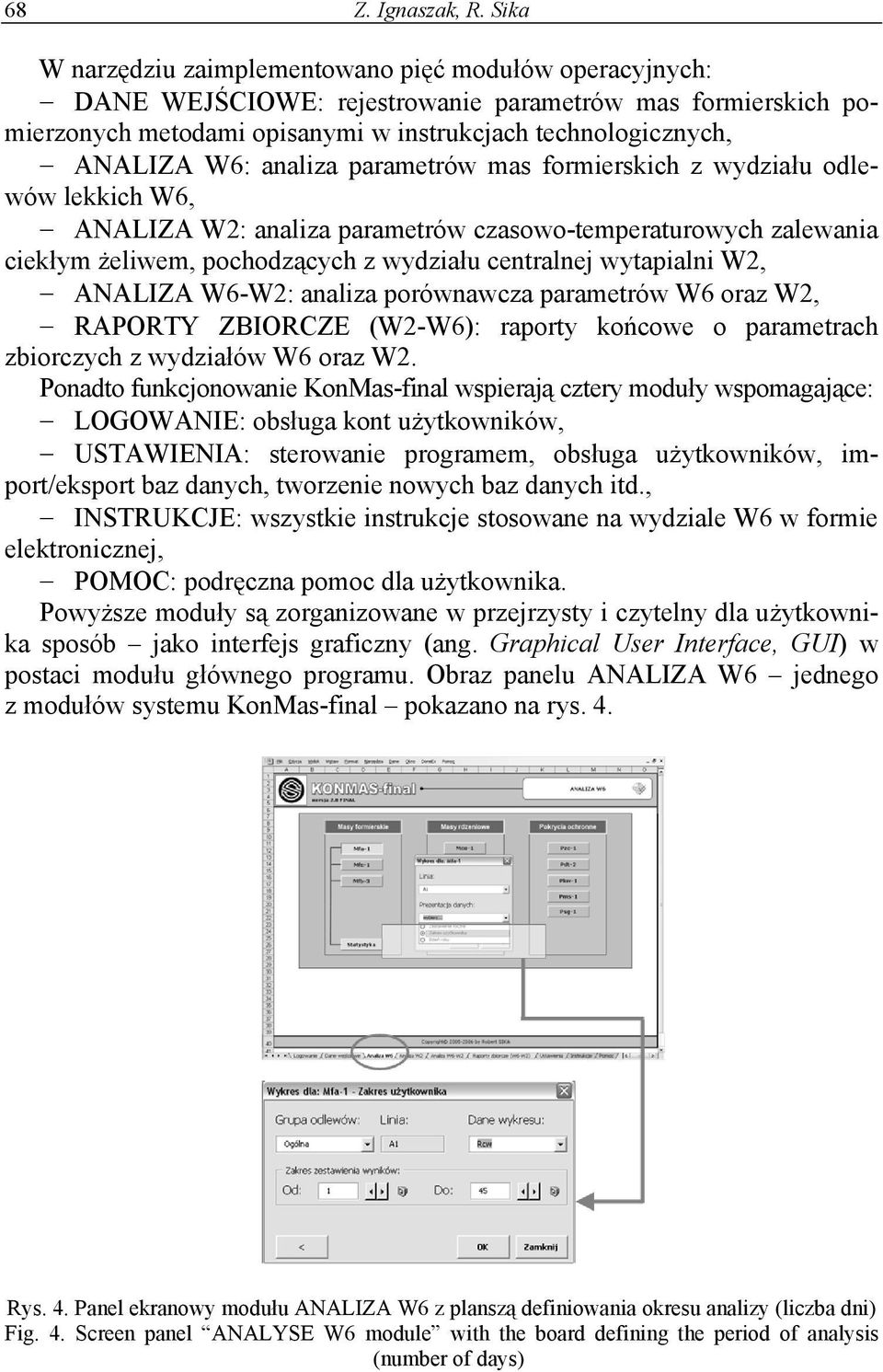 analiza parametrów mas formierskich z wydziału odlewów lekkich W6, ANALIZA W2: analiza parametrów czasowo-temperaturowych zalewania ciekłym żeliwem, pochodzących z wydziału centralnej wytapialni W2,