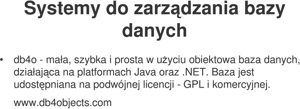 platformach Java oraz.net.