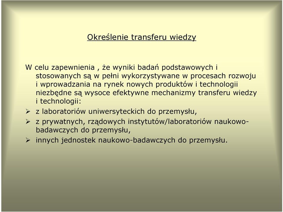 efektywne mechanizmy transferu wiedzy i technologii: z laboratoriów uniwersyteckich do przemysłu, z