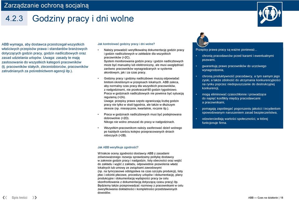 urlopów. Uwaga: zasady te mają zastosowanie do wszystkich kategorii pracowników (tj. pracowników stałych, zleceniobiorców, pracowników zatrudnianych za pośrednictwem agencji itp.).