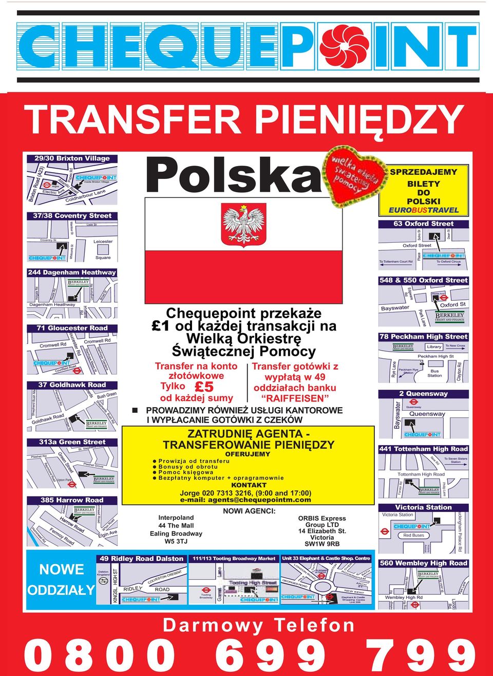 oddzia³ach banku od ka dej sumy RAIFFEISEN PROWADZIMY RÓWNIE US UGI KANTOROWE I WYP ACANIE GOTÓWKI Z CZEKÓW ZATRUDNIÊ AGENTA - TRANSFEROWANIE PIENIÊDZY OFERUJEMY Prowizja od transferu Bonusy od