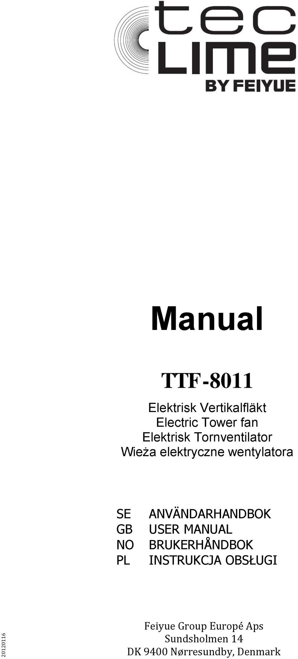 NO PL ANVÄNDARHANDBOK USER MANUAL BRUKERHÅNDBOK INSTRUKCJA