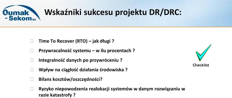 Wpływ na ciągłość działania środowiska?