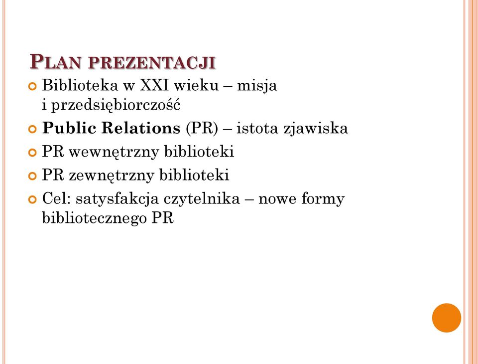 zjawiska PR wewnętrzny biblioteki PR zewnętrzny