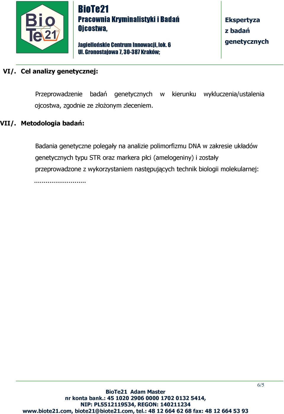 zgodnie ze złoŝonym zleceniem. VII/.