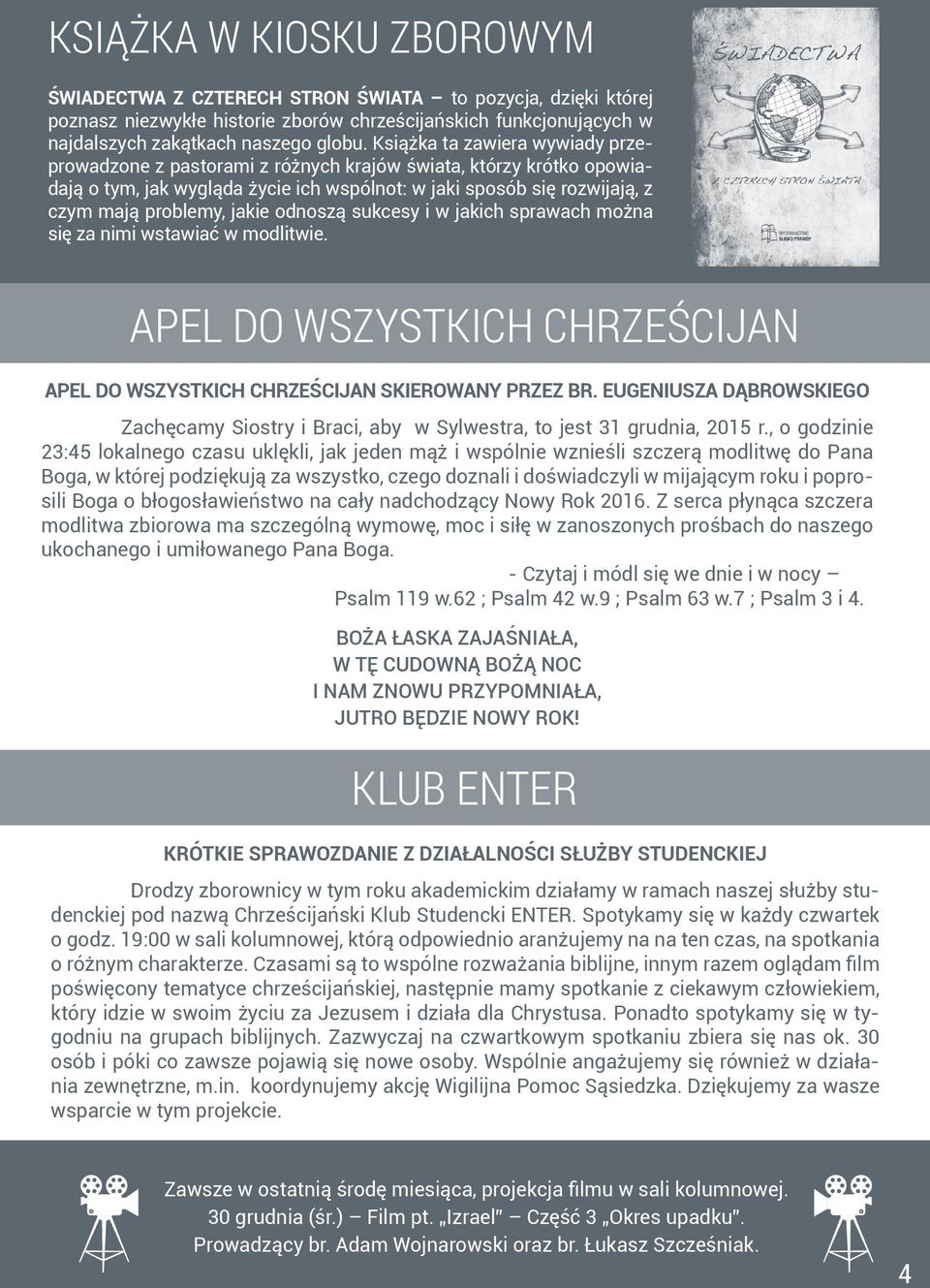 odnoszą sukcesy i w jakich sprawach można się za nimi wstawiać w modlitwie. APEL DO WSZYSTKICH CHRZEŚCIJAN APEL DO WSZYSTKICH CHRZEŚCIJAN SKIEROWANY PRZEZ BR.