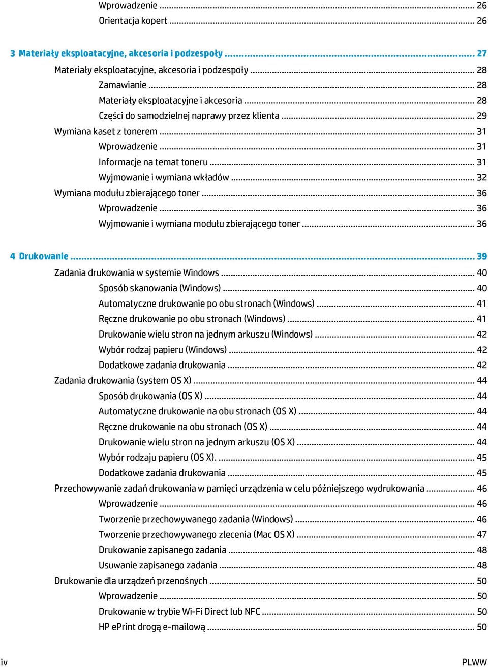 .. 31 Wyjmowanie i wymiana wkładów... 32 Wymiana modułu zbierającego toner... 36 Wprowadzenie... 36 Wyjmowanie i wymiana modułu zbierającego toner... 36 4 Drukowanie.