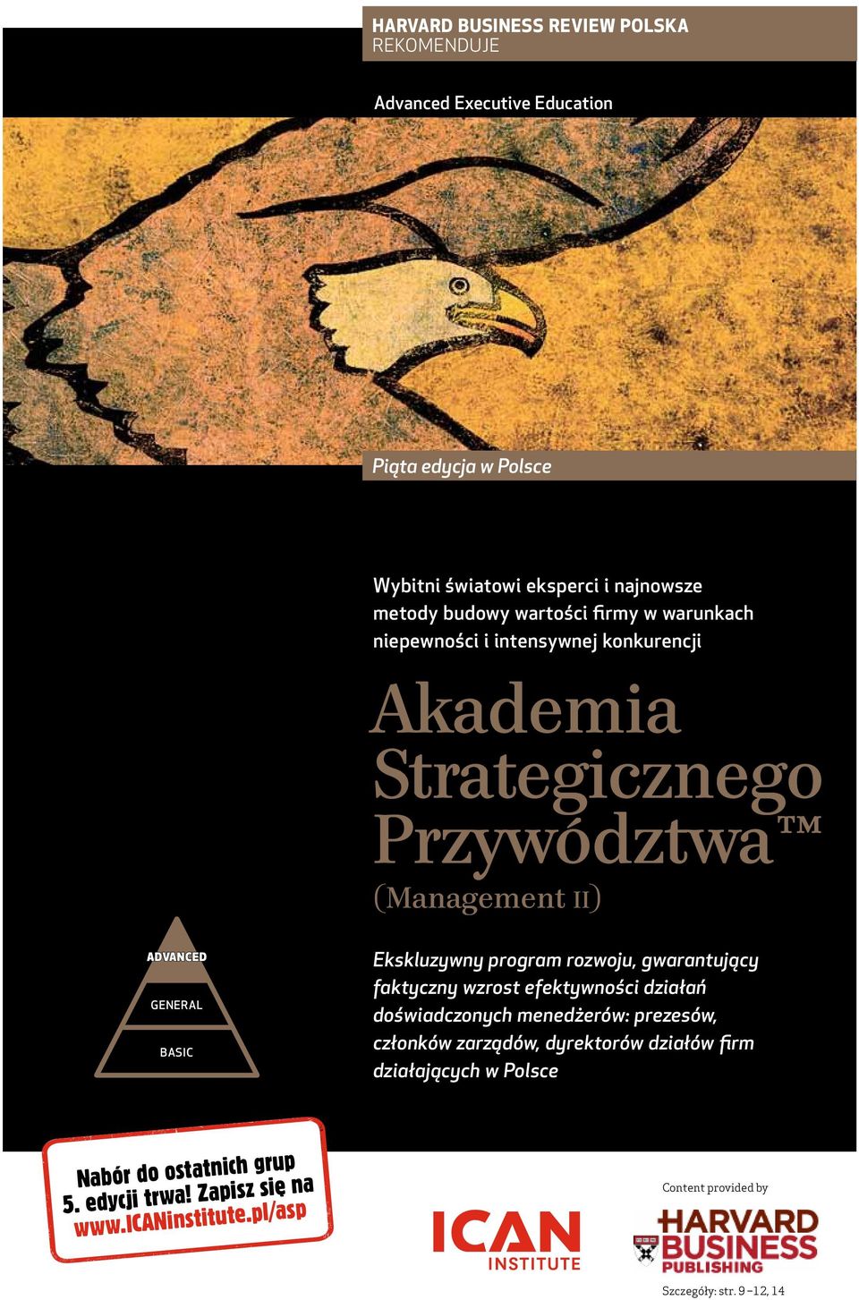 Ekskluzywny program rozwoju, gwarantujący faktyczny wzrost efektywności działań doświadczonych menedżerów: prezesów, członków zarządów, dyrektorów