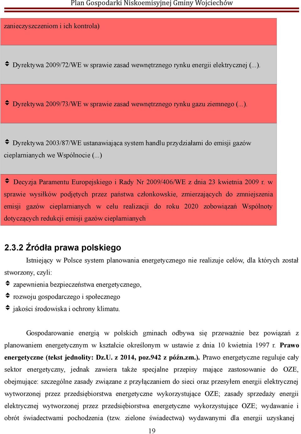 w sprawie wysiłków podjętych przez państwa członkowskie, zmierzających do zmniejszenia emisji gazów cieplarnianych w celu realizacji do roku 2020 zobowiązań Wspólnoty dotyczących redukcji emisji