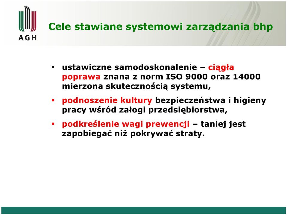 podnoszenie kultury bezpieczeństwa i higieny pracy wśród załogi