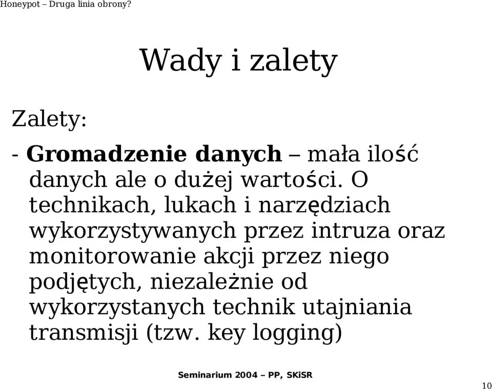 O technikach, lukach i narzędziach wykorzystywanych przez intruza