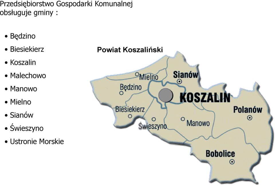 Koszalin Malechowo Manowo Mielno Sianów