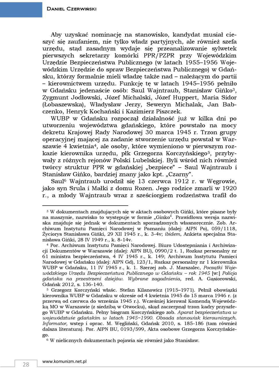 mieli władzę także nad należącym do partii kierownictwem urzędu.