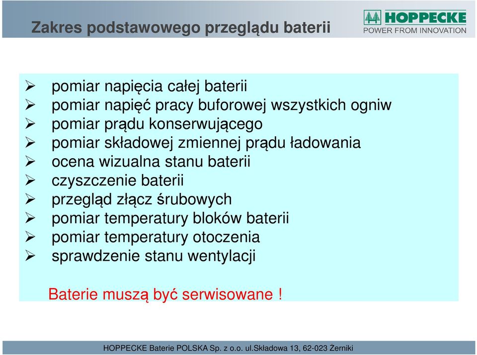 czyszczenie baterii przegląd złącz śrubowych pomiar temperatury bloków baterii pomiar temperatury otoczenia