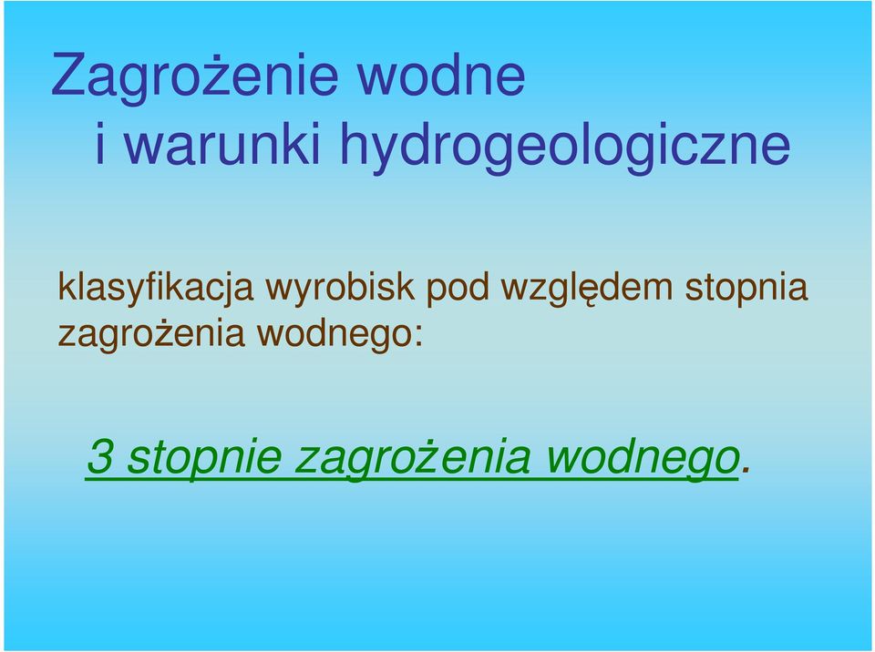 wyrobisk pod względem stopnia