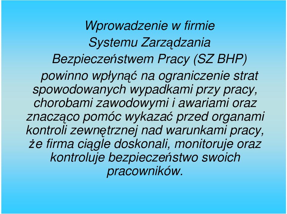 i awariami oraz znacząco pomóc wykazać przed organami kontroli zewnętrznej nad