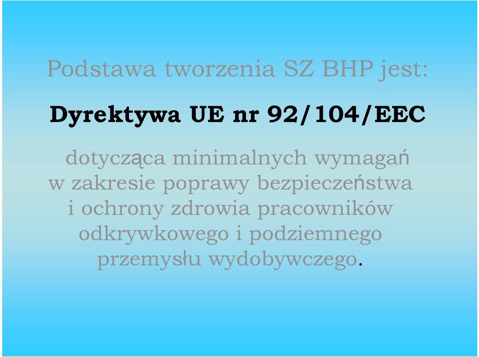 zakresie poprawy bezpieczeństwa i ochrony zdrowia