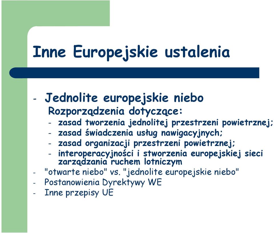 przestrzeni powietrznej; interoperacyjności i stworzenia europejskiej sieci zarządzania ruchem