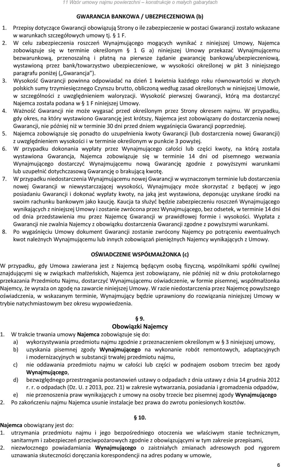 przenoszalną i płatną na pierwsze żądanie gwarancję bankową/ubezpieczeniową, wystawioną przez bank/towarzystwo ubezpieczeniowe, w wysokości określonej w pkt 3 niniejszego paragrafu poniżej (