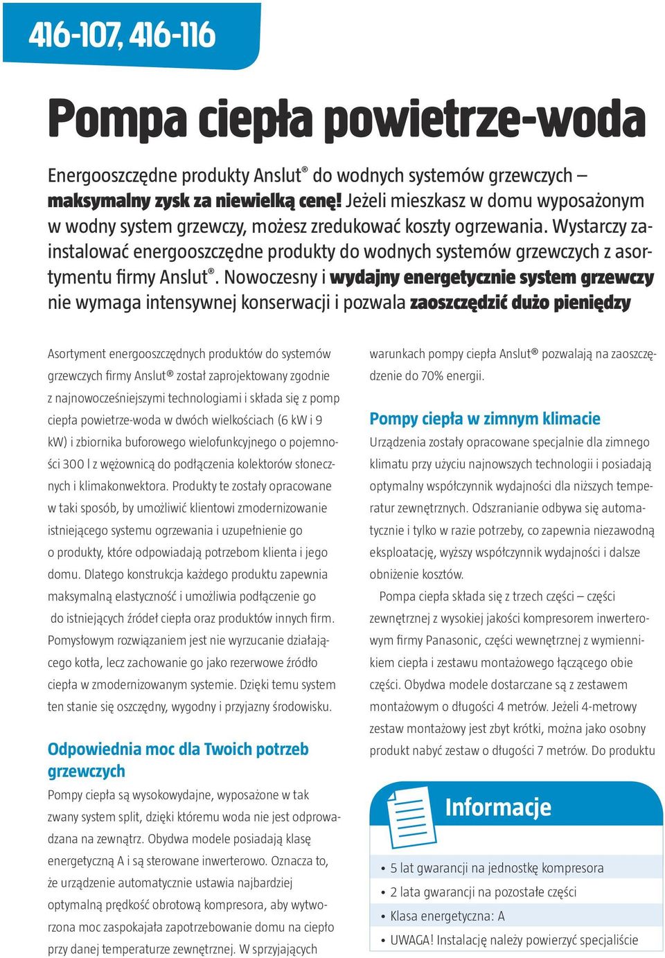 Wystarczy zainstalować energooszczędne produkty do wodnych systemów grzewczych z asortymentu firmy Anslut.