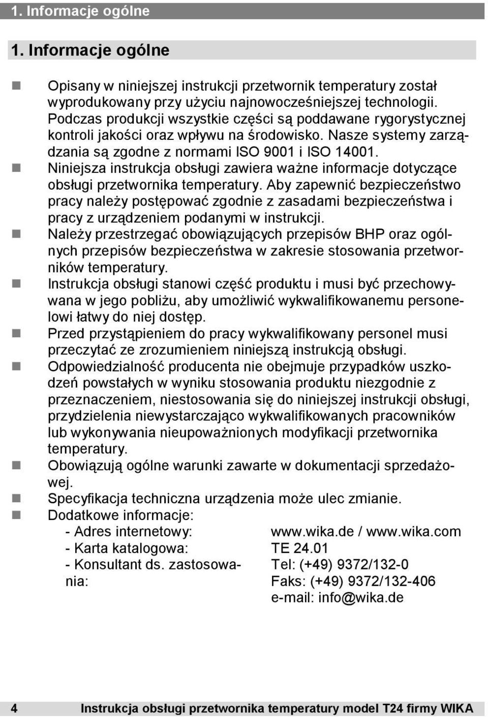 Niniejsza instrukcja obsługi zawiera ważne informacje dotyczące obsługi przetwornika temperatury.