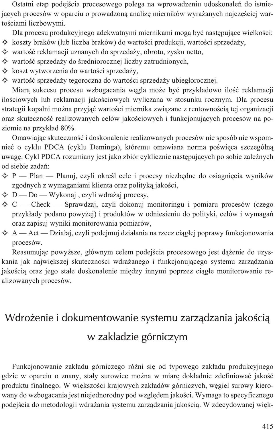 obrotu, zysku netto, wartoœæ sprzeda y do œredniorocznej liczby zatrudnionych, koszt wytworzenia do wartoœci sprzeda y, wartoœæ sprzeda y tegoroczna do wartoœci sprzeda y ubieg³orocznej.