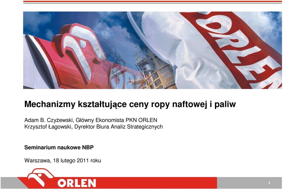 CzyŜewski, Główny Ekonomista PKN ORLEN Krzysztof