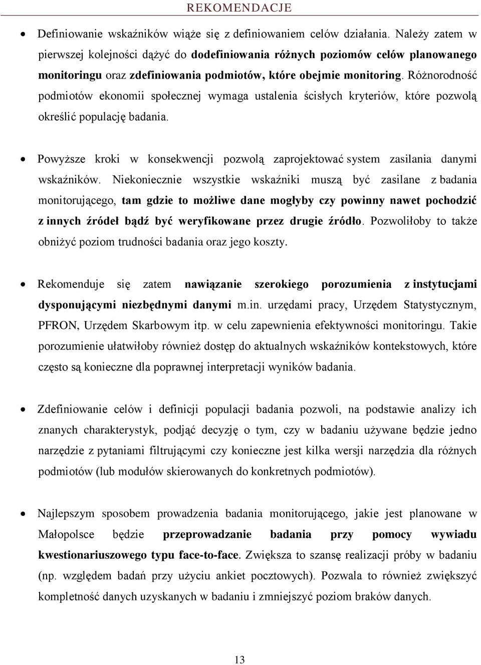 Różnorodność podmiotów ekonomii społecznej wymaga ustalenia ścisłych kryteriów, które pozwolą określić populację badania.