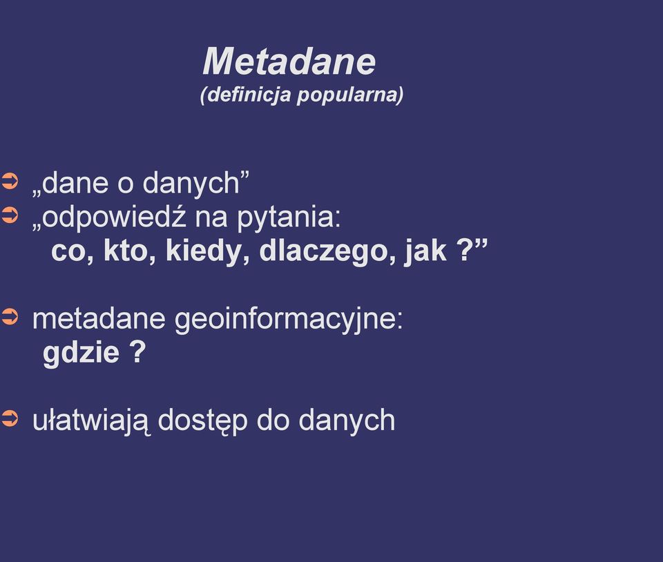 kiedy, dlaczego, jak?