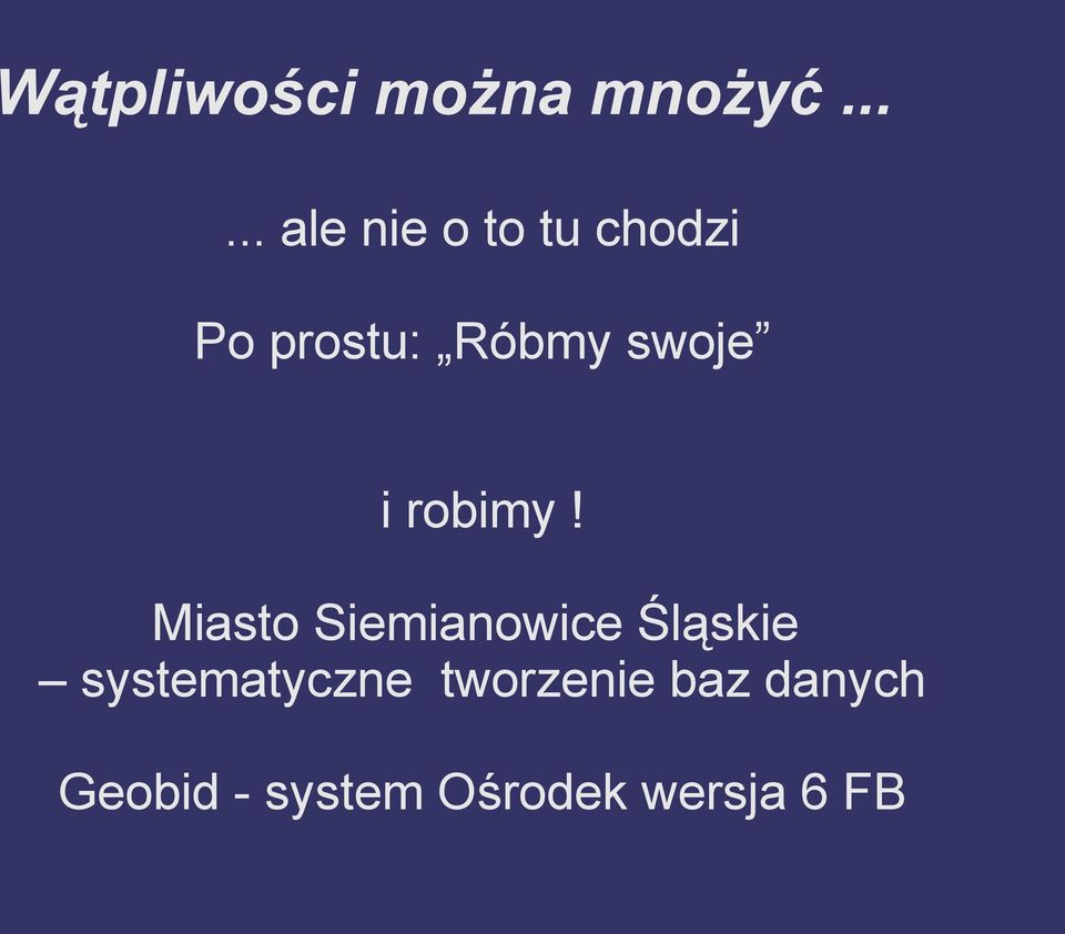 swoje i robimy!