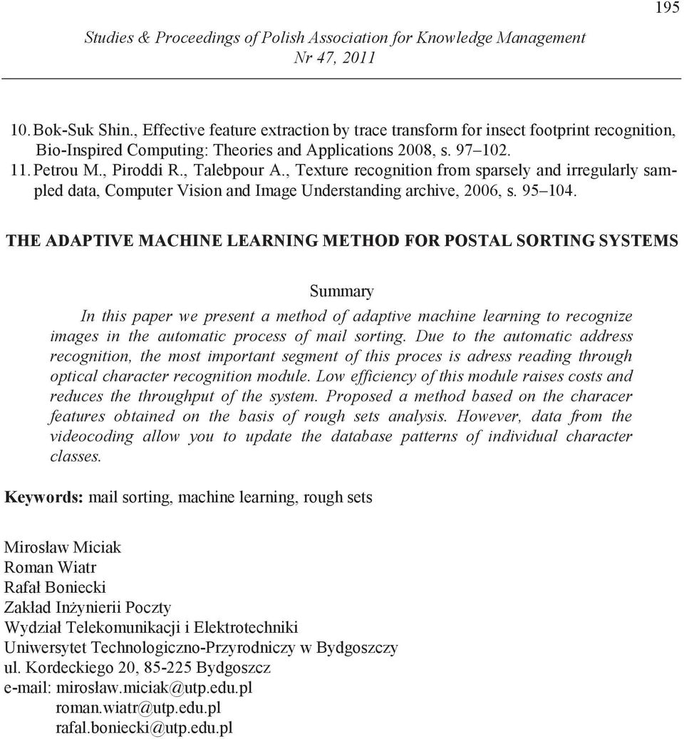 , Texture recognition from sparsely and irregularly sampled data, Computer Vision and Image Understanding archive, 2006, s. 95 104.