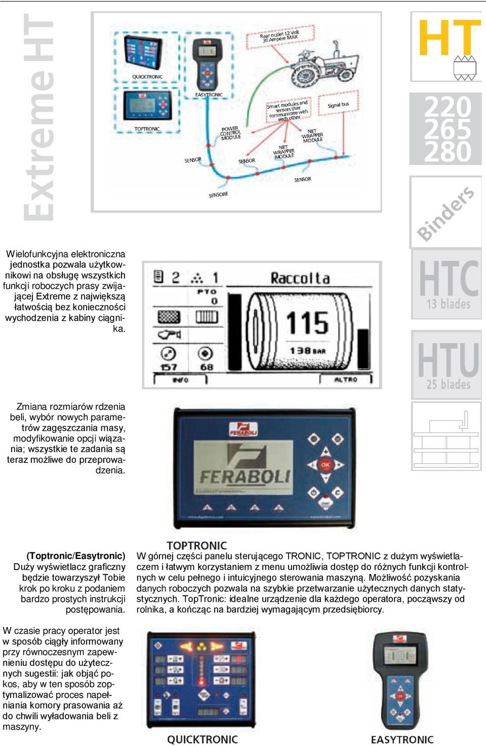 (Toptronic/Easytronic) Duży wyświetlacz graficzny będzie towarzyszył Tobie krok po kroku z podaniem bardzo prostych instrukcji postępowania.