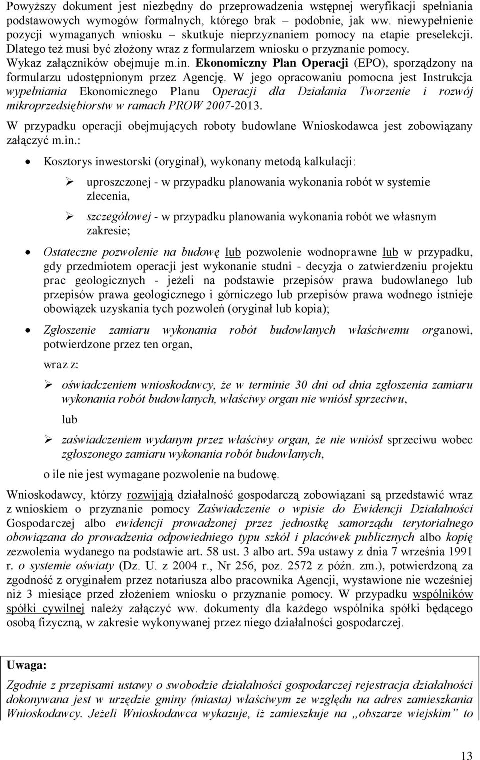 Wykaz załączników obejmuje m.in. Ekonomiczny Plan Operacji (EPO), sporządzony na formularzu udostępnionym przez Agencję.