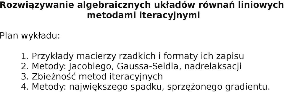 Przykłady macierzy rzadkich i formaty ich zapisu 2.