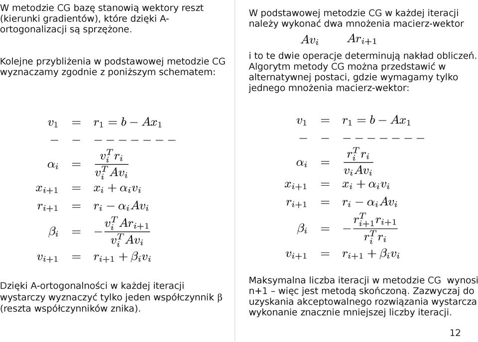 operace determinuą nakład obliczeń.