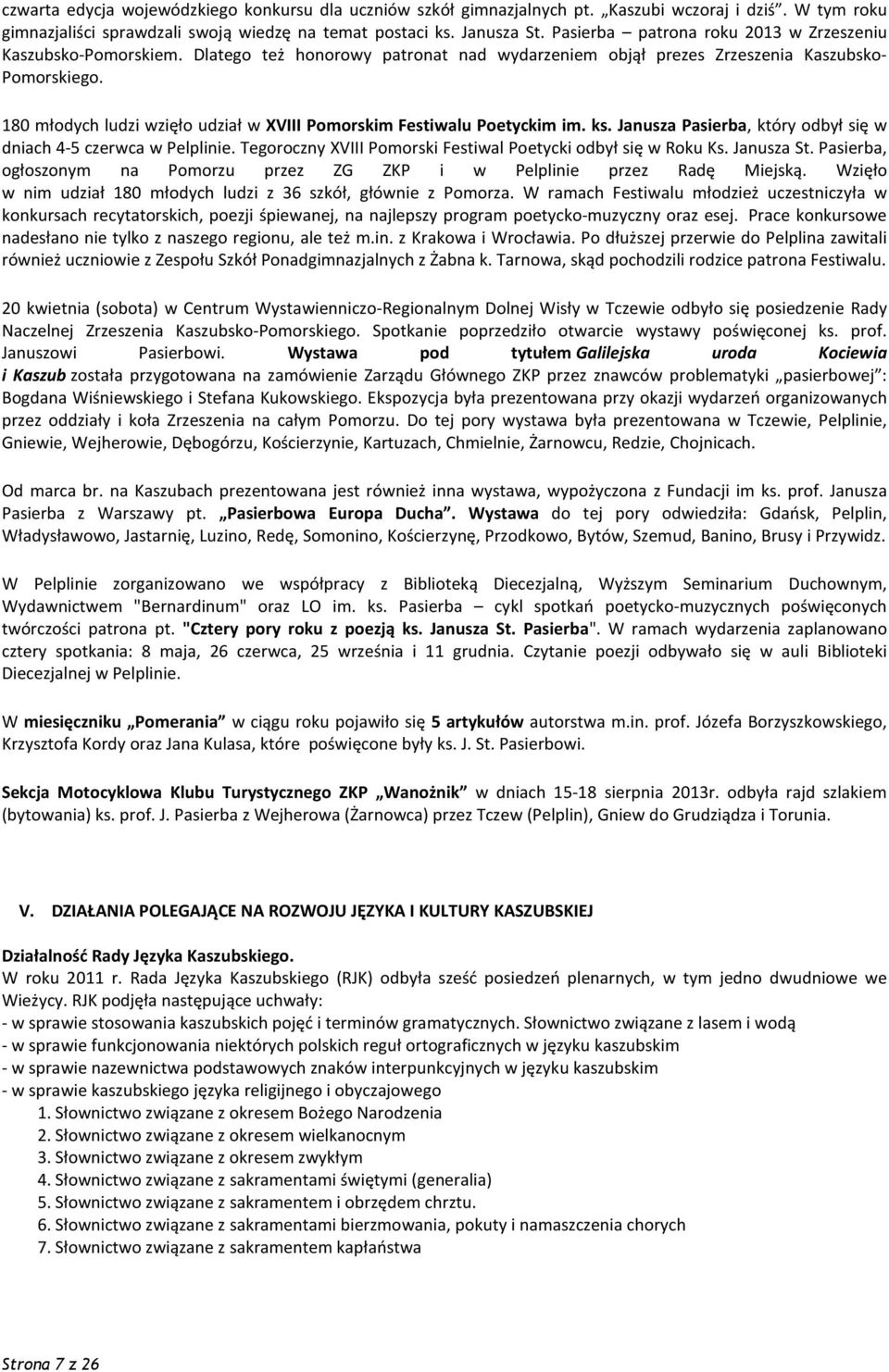 180 młodych ludzi wzięło udział w XVIII Pomorskim Festiwalu Poetyckim im. ks. Janusza Pasierba, który odbył się w dniach 4-5 czerwca w Pelplinie.