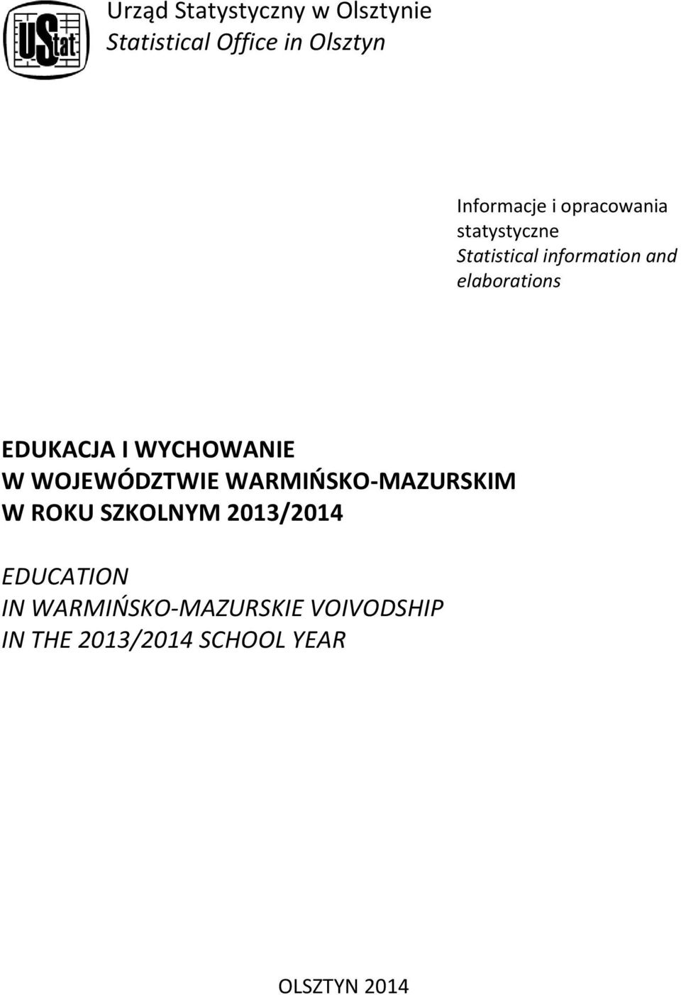 WYCHOWANIE W WOJEWÓDZTWIE WARMIOSKO-MAZURSKIM W ROKU SZKOLNYM 2013/2014