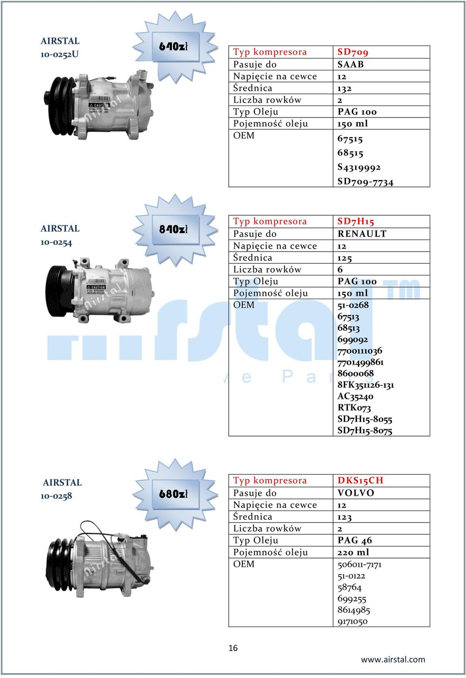 67513 68513 699092 7700111036 7701499861 8600068 8FK351126-131 AC35240 RTK073 SD7H15-8055 SD7H15-8075 10-0258 680zł Typ