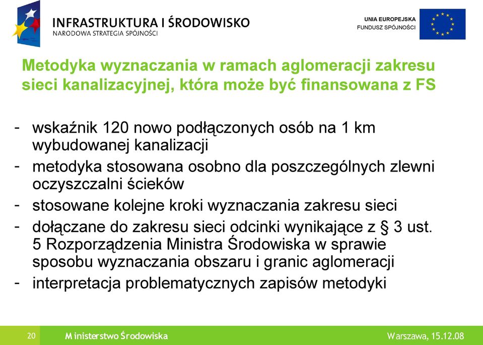 stosowane kolejne kroki wyznaczania zakresu sieci - dołączane do zakresu sieci odcinki wynikające z 3 ust.