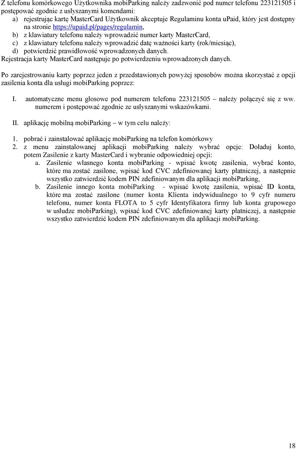 pl/pages/regulamin, b) z klawiatury telefonu należy wprowadzić numer karty MasterCard, c) z klawiatury telefonu należy wprowadzić datę ważności karty (rok/miesiąc), d) potwierdzić prawidłowość