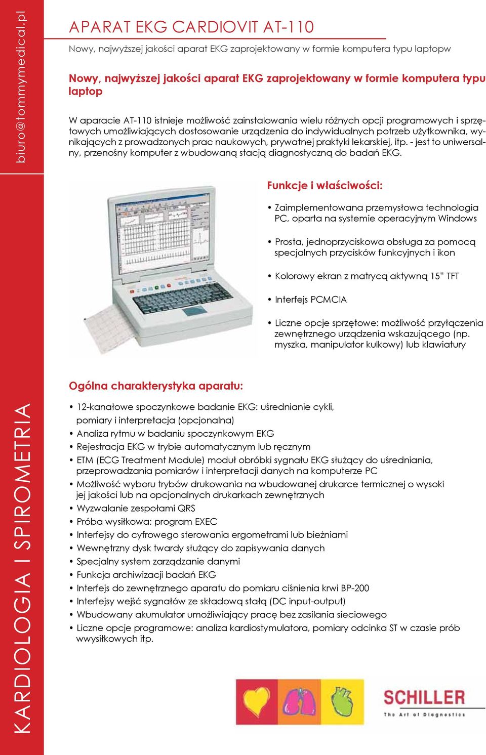 aparacie AT-110 istnieje możliwość zainstalowania wielu różnych opcji programowych i sprzętowych umożliwiających dostosowanie urządzenia do indywidualnych potrzeb użytkownika, wynikających z