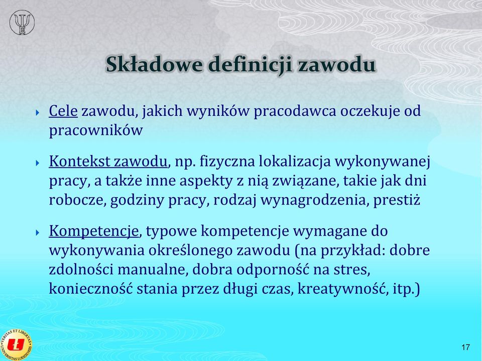 pracy, rodzaj wynagrodzenia, prestiż Kompetencje, typowe kompetencje wymagane do wykonywania określonego zawodu