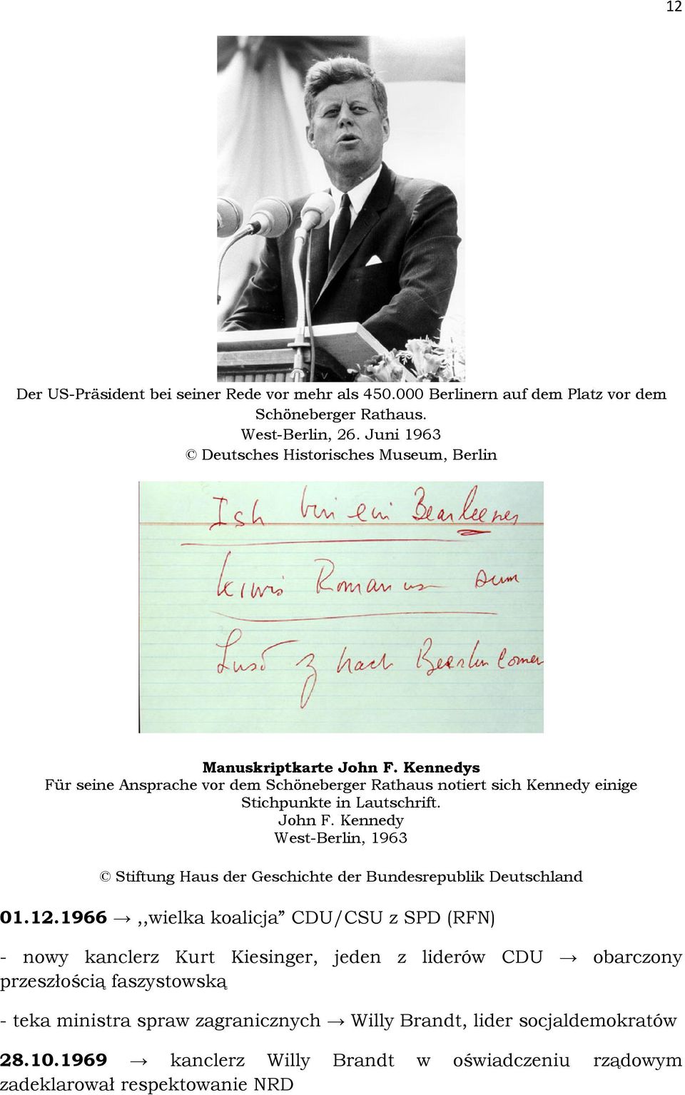 Kennedys Für seine Ansprache vor dem Schöneberger Rathaus notiert sich Kennedy einige Stichpunkte in Lautschrift. John F.