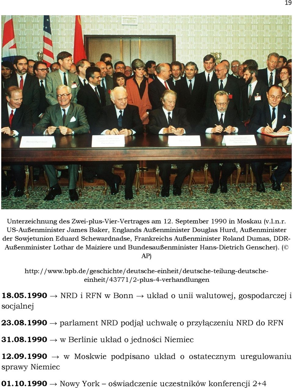 Vertrages am 12. September 1990 in Moskau (v.l.n.r. US-Außenminister James Baker, Englands Außenminister Douglas Hurd, Außenminister der Sowjetunion Eduard Schewardnadse, Frankreichs