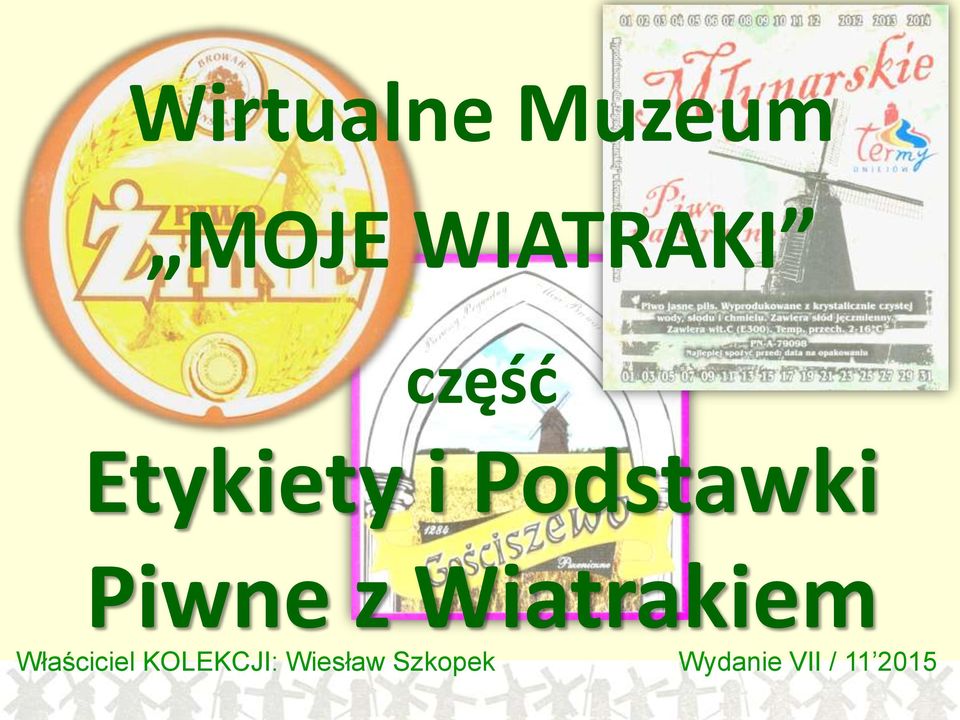 z Wiatrakiem Właściciel KOLEKCJI: