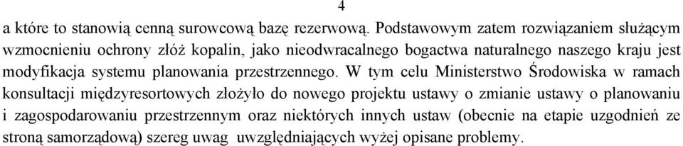 modyfikacja systemu planowania przestrzennego.