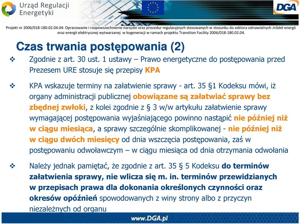 powinno nastąpić nie później niŝ w ciągu miesiąca, a sprawy szczególnie skomplikowanej - nie później niŝ w ciągu dwóch miesięcy od dnia wszczęcia postępowania, zaś w postępowaniu odwoławczym w ciągu