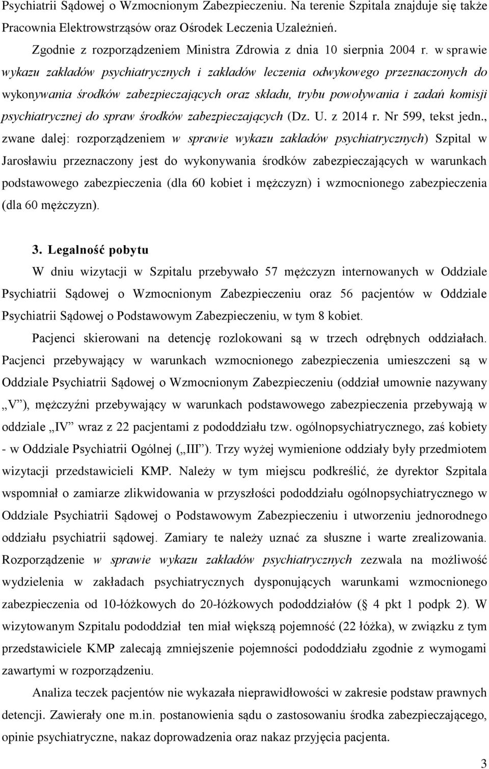 w sprawie wykazu zakładów psychiatrycznych i zakładów leczenia odwykowego przeznaczonych do wykonywania środków zabezpieczających oraz składu, trybu powoływania i zadań komisji psychiatrycznej do