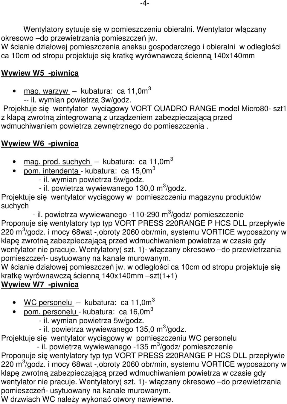 warzyw kubatura: ca 11,0m 3 -- il. wymian powietrza 3w/godz.