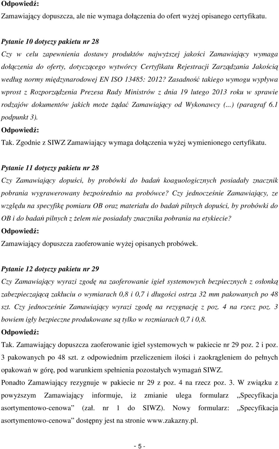 według normy międzynarodowej EN ISO 13485: 2012?